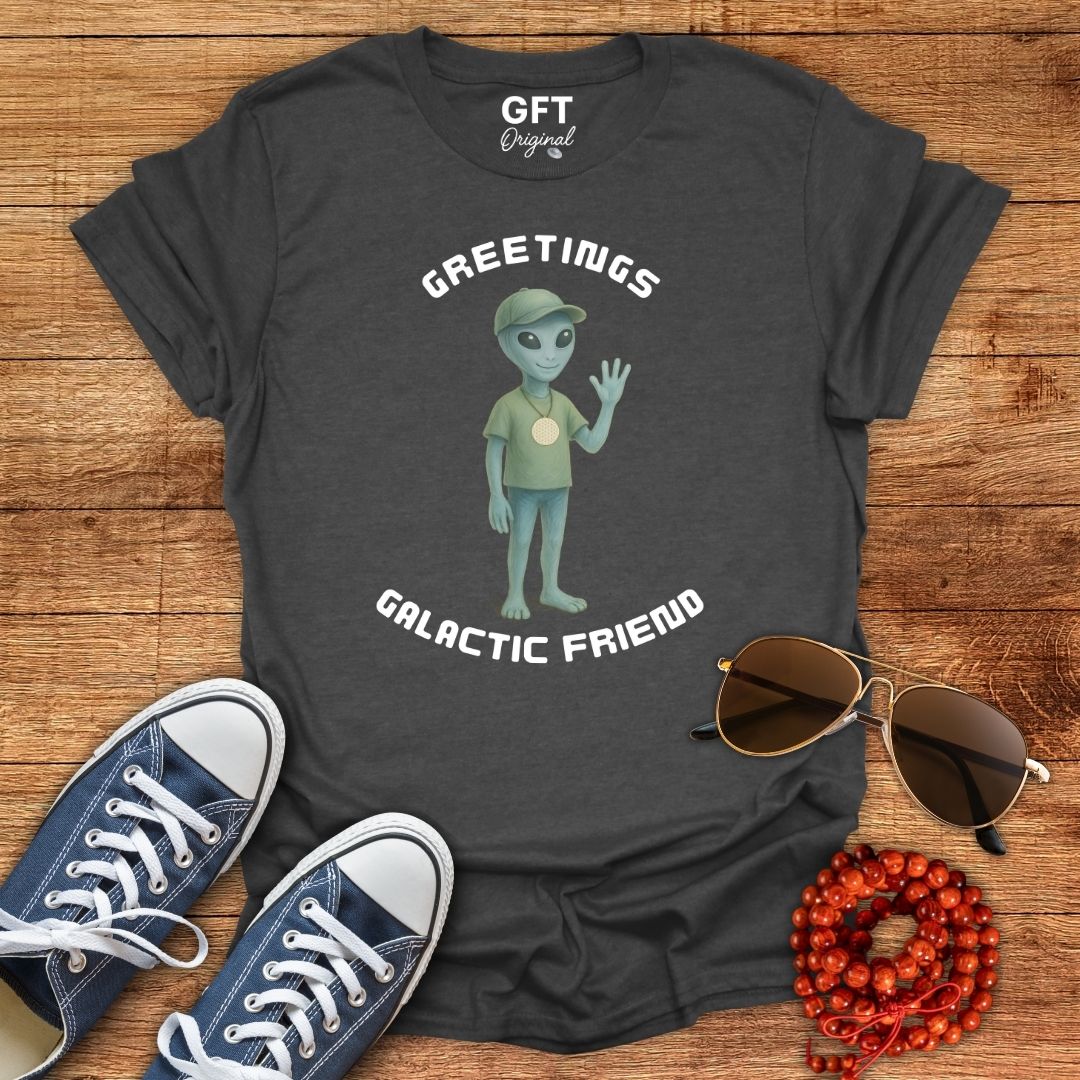 Greetings Galactic Friend - T-Shirt