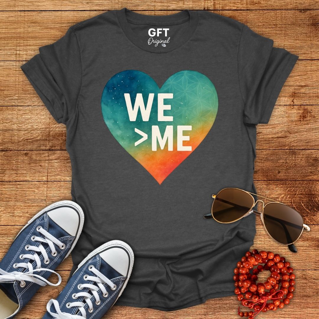 We > Me - T-Shirt