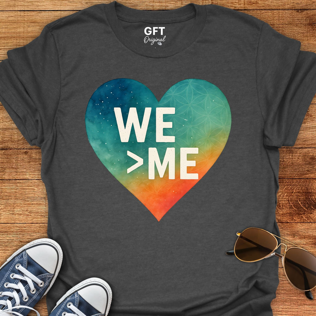 We > Me - T-Shirt