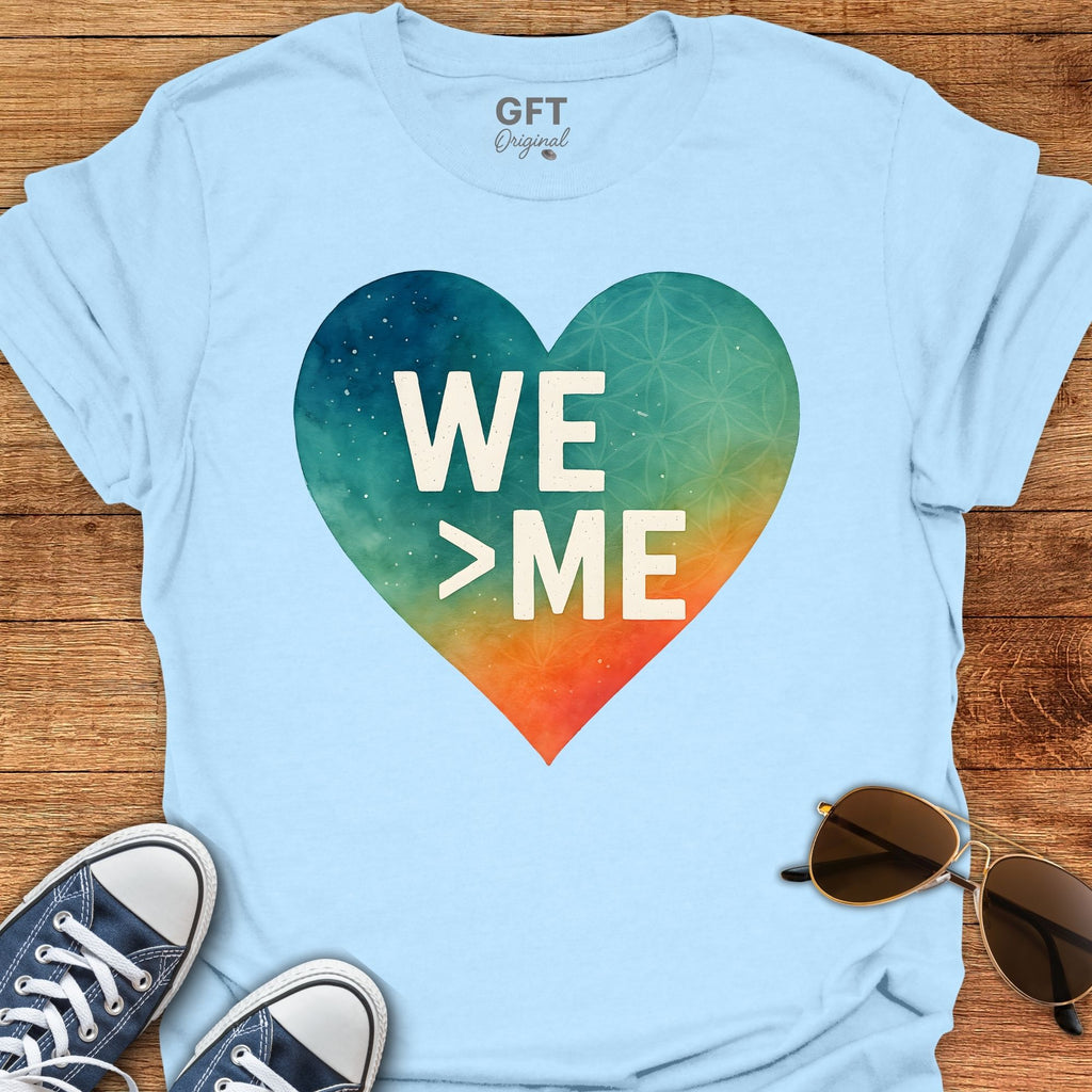 We > Me - T-Shirt