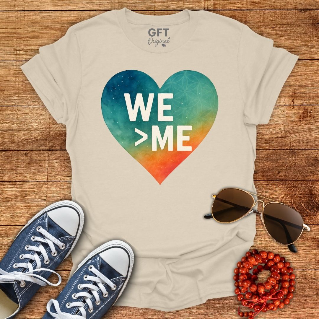 We > Me - T-Shirt