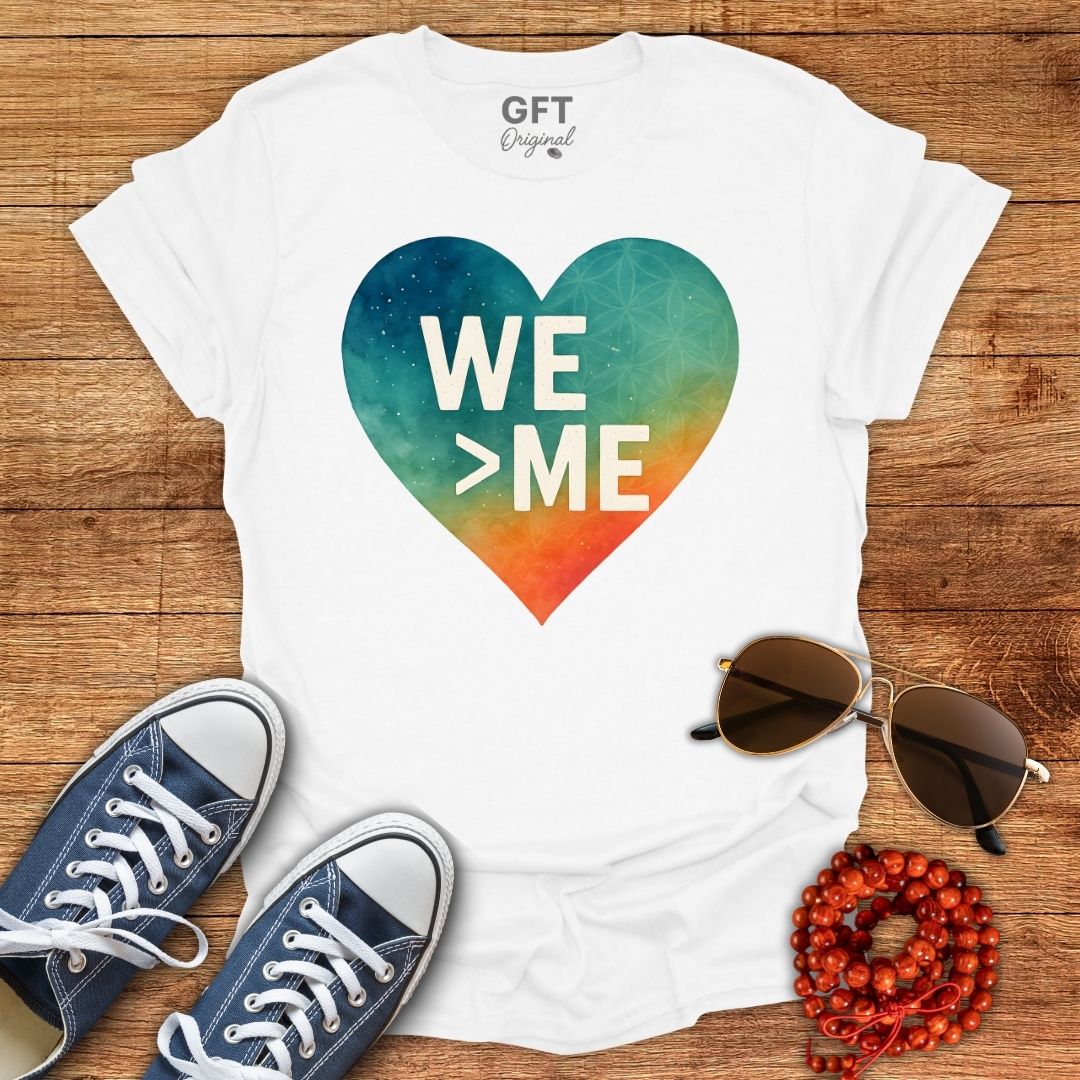 We > Me - T-Shirt