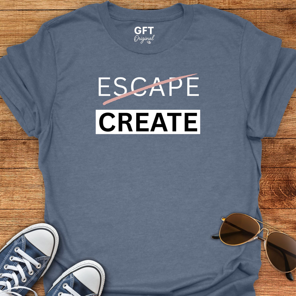Don't Escape: CREATE - T-Shirt