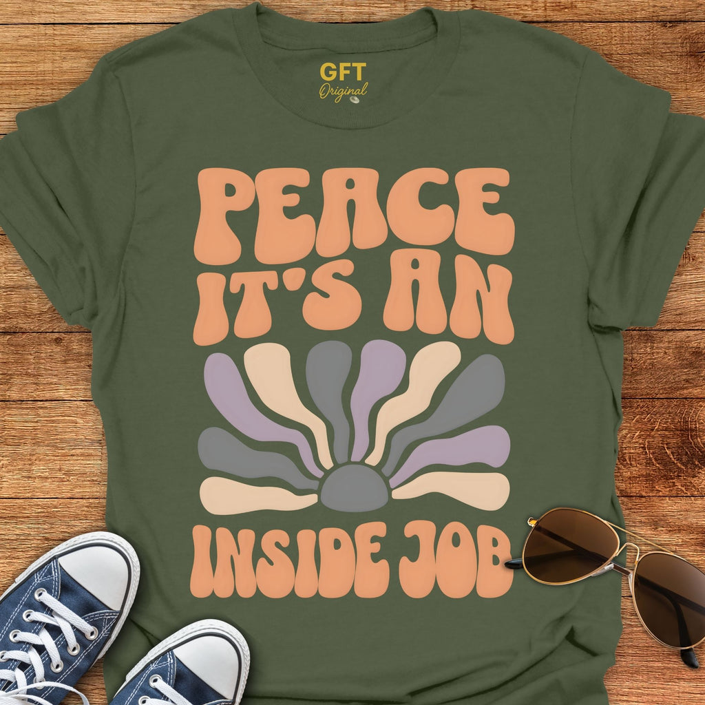 PEACE An Inside Job - T-Shirt