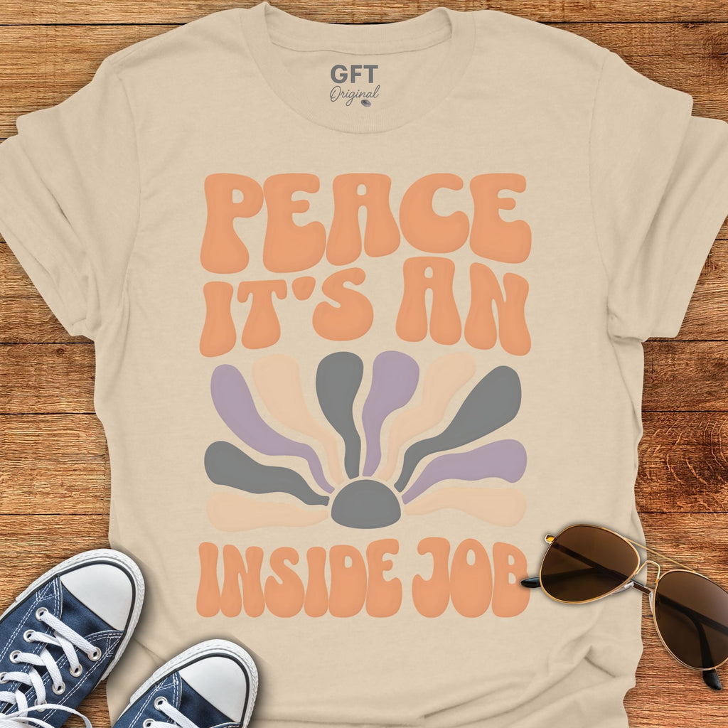 PEACE An Inside Job - T-Shirt