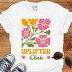 Uplifter Club Blooms - T-Shirt