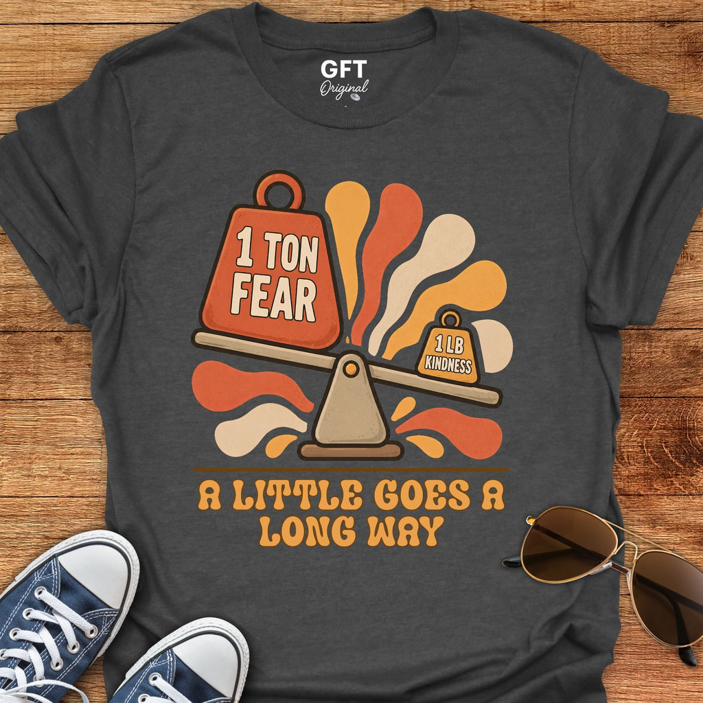Kindness Tips the Scales - T-Shirt
