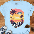 Coming Soon - T-Shirt
