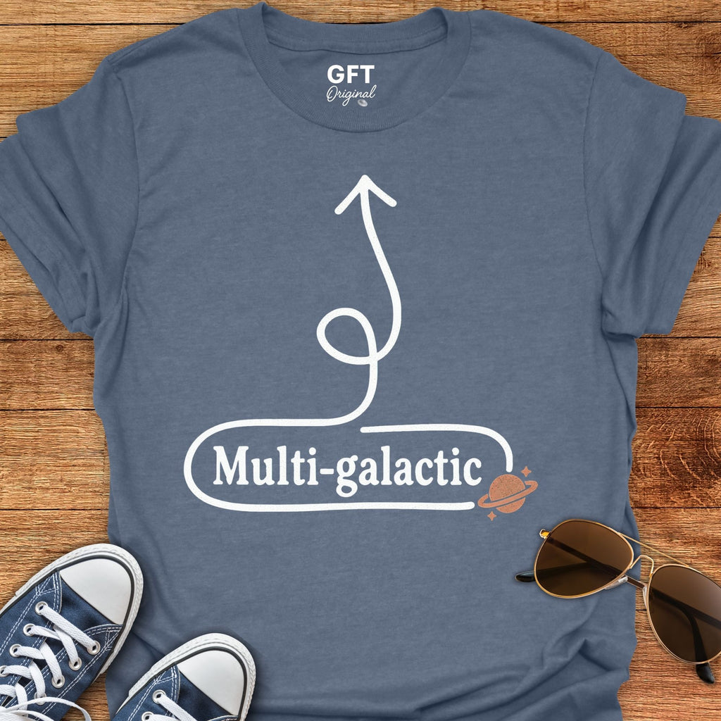 Multi-galactic Here - T-Shirt