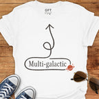 Multi-galactic Here - T-Shirt
