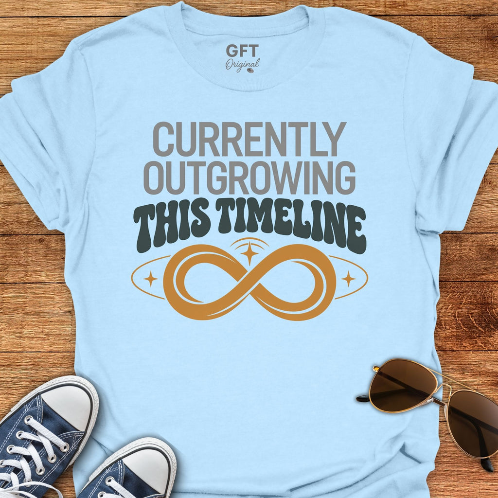 Outgrowing This Timeline - T-Shirt