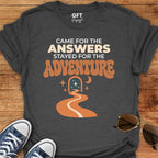 Stayed for the Adventure - T-Shirt