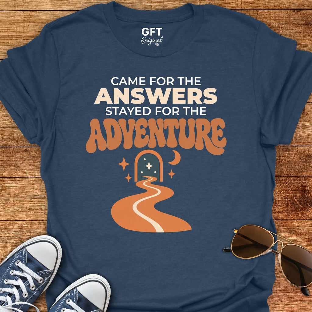 Stayed for the Adventure - T-Shirt