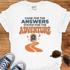 Stayed for the Adventure - T-Shirt