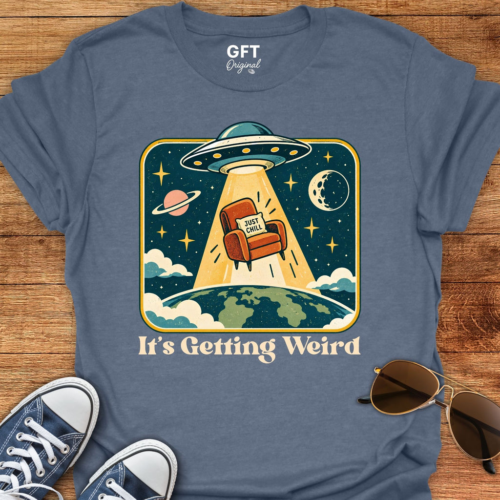 It's Getting Weird - T-Shirt